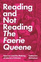 Reading and Not Reading "The Faerie Queene"